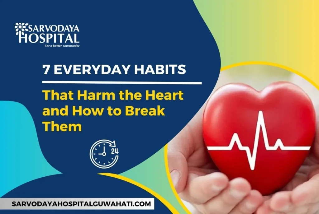 7 Everyday Habits That Harm the Heart and How to Break Them
