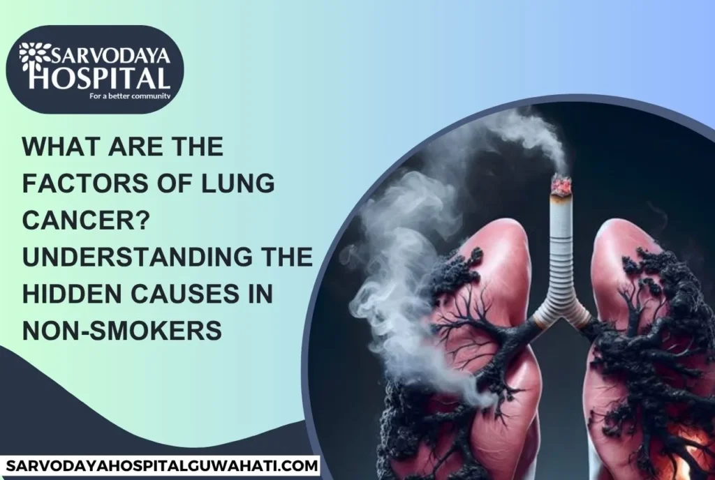What Are the Factors of Lung Cancer? Understanding the Hidden Causes in Non-Smokers